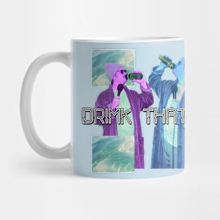 Drimk That Woter Mug